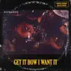 49th Parallel - Get It How I Want It - Single